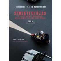Könyv - Digitális fotózás műhelytitkai - Streetfotózás 2023