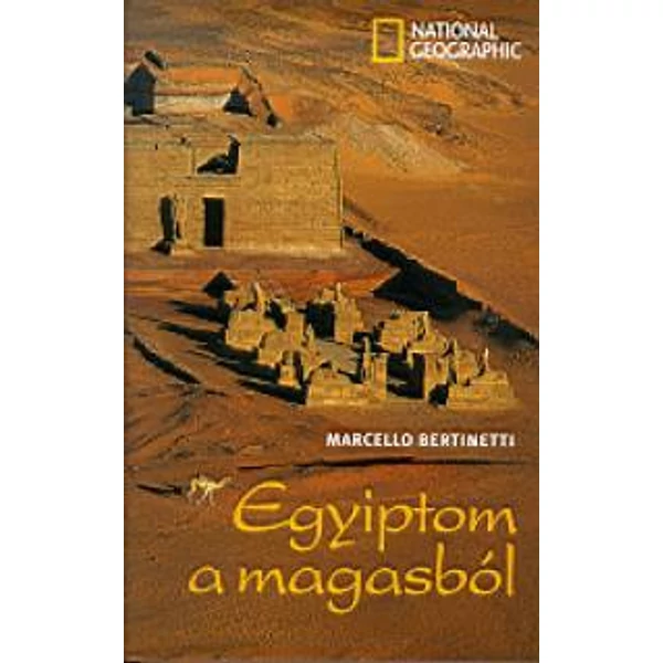 Könyv - National Geographic: Egyiptom a magasból